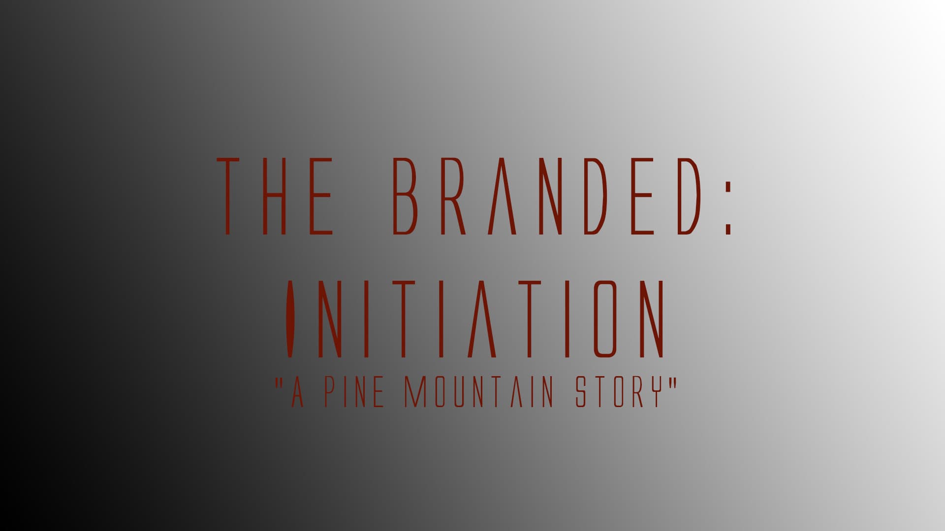 The Branded: Initiation