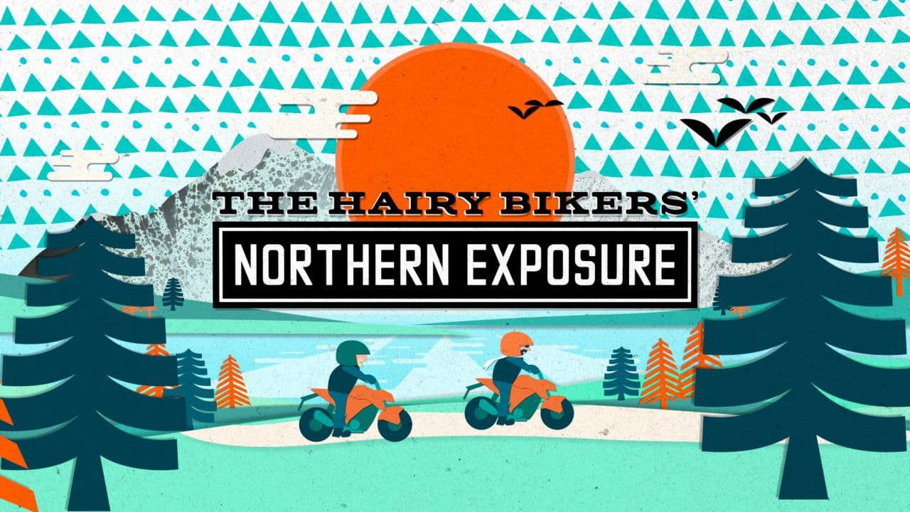 The Hairy Bikers' Northern Exposure