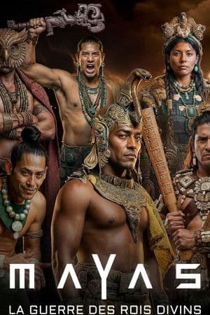 Mayas : la guerre des rois divins