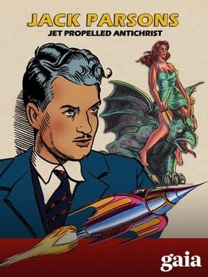 Jack Parsons: Jet Propelled Antichrist