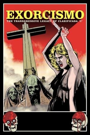 Exorcismo: The Transgressive Legacy of Clasificada “S”