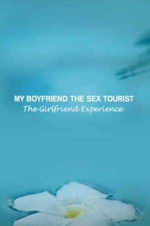 My Boyfriend, The Sex Tourist
