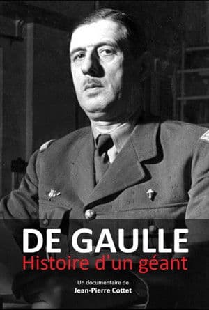 De Gaulle, histoire d'un géant