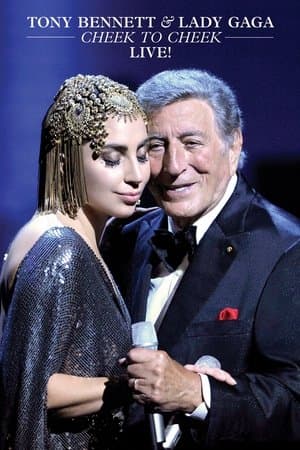 Tony Bennett & Lady Gaga: Cheek to Cheek Live