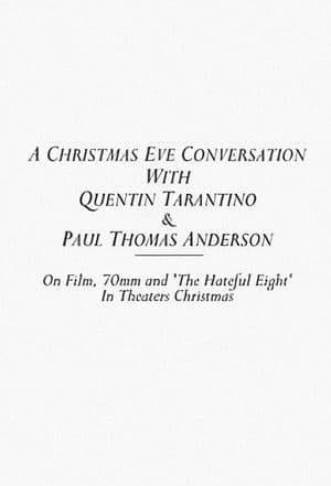A Christmas Eve Conversation With Quentin Tarantino & Paul Thomas Anderson