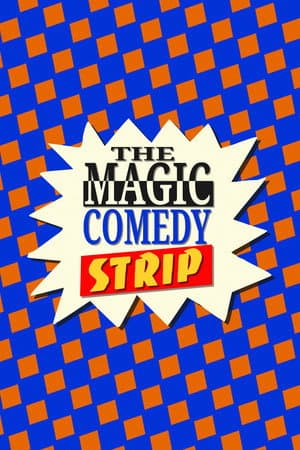 The Magic Comedy Strip