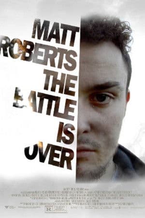 Matt Roberts The Battle Is Over (Depression Movie)