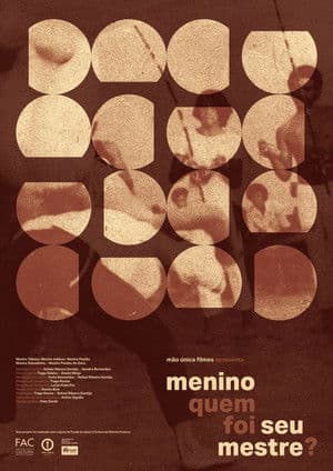 Menino quem foi seu mestre?