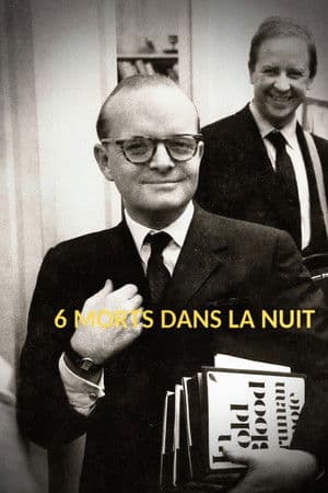 6 morts dans la nuit : « De sang-froid » – Truman Capote