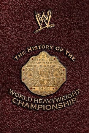 The History of the World Heavyweight Championship