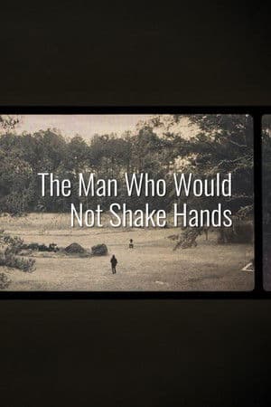 The Man Who Would Not Shake Hands