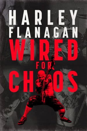 Harley Flanagan: Wired for Chaos