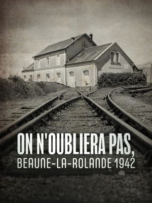 On n'oubliera pas, Beaune-la-Rolande 1942