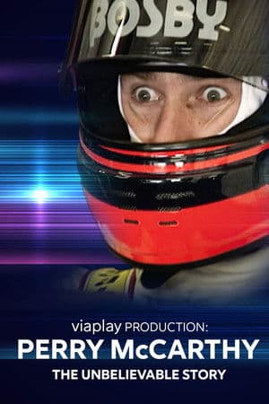 Perry McCarthy: The Unbelievable Story