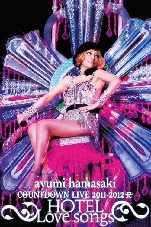 ayumi hamasaki COUNTDOWN LIVE 2011-2012 ~HOTEL Love songs~