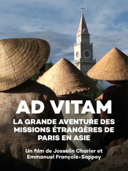 Ad vitam, la grande aventure des missions étrangères de Paris en Asie