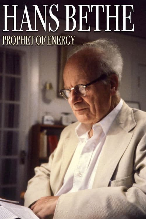 Hans Bethe꞉ Prophet of Energy