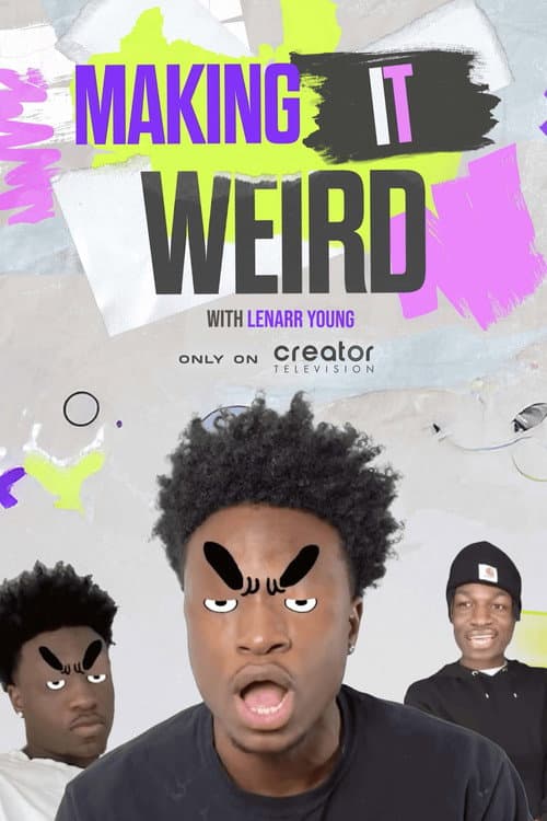 Making It Weird with Lenarr Young